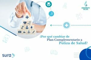 Por que cambiar de plan complementario a Poliza de Salud